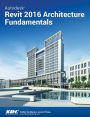 Autodesk Revit 2016 Architecture Fundamentals - With CD