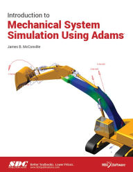 Title: Introduction to Mechanical System Simulation Using Adams, Author: James McConville