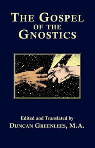 Title: The Gospel of The Gnostics, Author: Duncan Greenlees