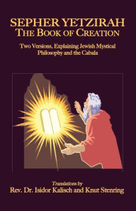 Title: Sepher Yetzirah: The Book of Creation, Author: Isidor Kalisch