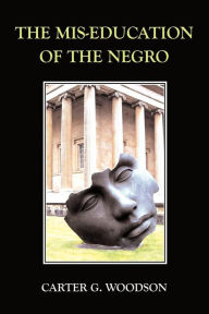 Title: The Mis-Education of the Negro, Author: Carter G. Woodson