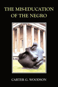 Title: The Mis-Education of the Negro, Author: Carter G Woodson