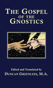 Title: Gospel of the Gnostics, Author: Duncan Greenlees