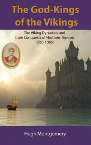 Title: The God-Kings of the Vikings, Author: Hugh Montgomery