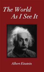 Title: The World As I See It, Author: Albert Einstein