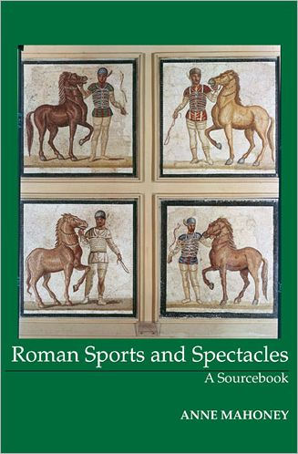 Roman Sports and Spectacles: A Sourcebook / Edition 1