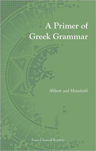 Primer of Greek Grammar / Edition 1