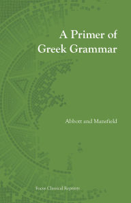 Title: Primer of Greek Grammar, Author: Evelyn Abbott