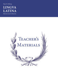 Title: Lingua Latina: Teacher's Materials/Key, Author: Hans H. Ørberg