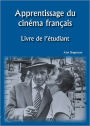 Apprentissage du cinema francais: Livre de l'etudiant / Edition 1