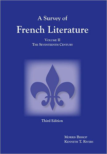 Survey of French Literature, Volume 2: The Seventeenth Century / Edition 1