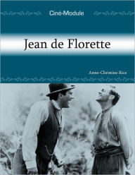 Title: Ciné-Module 1: Jean de Florette / Edition 1, Author: Anne-Christine Rice