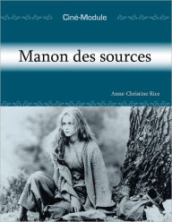 Title: Ciné-Module 2: Manon des sources / Edition 1, Author: Anne-Christine Rice