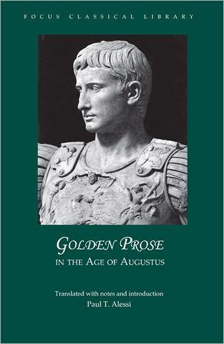 Golden Prose in the Age of Augustus / Edition 1