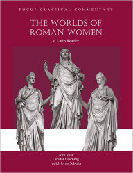 Title: Worlds of Roman Women / Edition 1, Author: Ann Raia