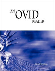 Title: An Ovid Reader / Edition 1, Author: Ovid