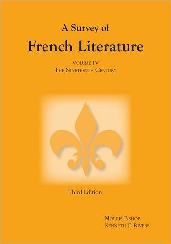 Survey of French Literature, Volume 4: The Nineteenth Century / Edition 1