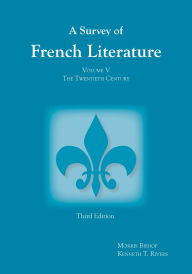 Title: Survey of French Literature, Volume 5: The Twentieth Century, Author: Kenneth T. Rivers