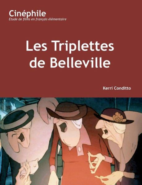 Cinéphile: Les Triplettes de Belleville: Un film de Sylvain Chomet / Edition 1