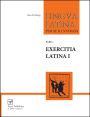 Exercitia Latina I: Exercises for Familia Romana / Edition 1