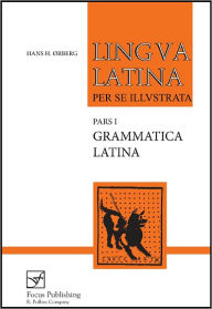 Title: Grammatica Latina, Author: Hans H. Ørberg