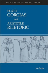 Title: Gorgias and Rhetoric / Edition 1, Author: Plato