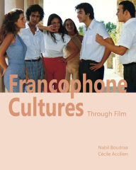 Title: Francophone Cultures through Film / Edition 1, Author: Nabil Boudraa