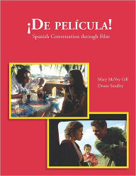 Title: De Pelicula!: Spanish Conversation through Film / Edition 1, Author: Mary McVey Gill