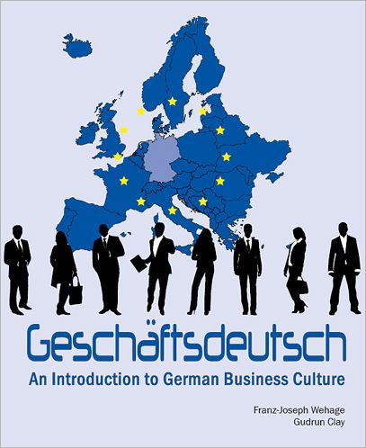 Geschäftsdeutsch: An Introduction to German Business Culture / Edition 1