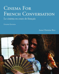 Title: Cinema for French Conversation / Edition 4, Author: Anne-Christine Rice