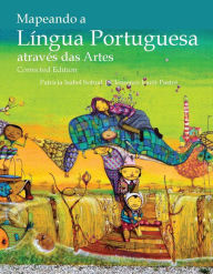 Title: Mapeando a Língua Portuguesa através das Artes, Corrected Edition, Author: Patricia Sobral