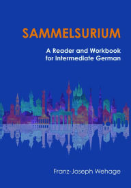 Title: Sammelsurium: A Reader and Workbook for Intermediate German, Author: Franz-Joseph Wehage