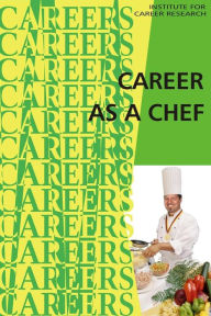 Title: Career as a Chef, Author: Instritute for Career Research