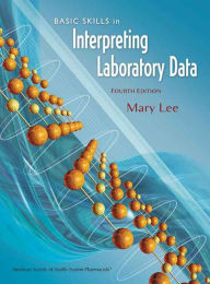 Title: Basic Skills in Interpreting Laboratory Data, Author: Mary Lee