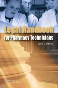 Title: The Legal Handbook for Pharmacy Technicians, Author: Diane L. Darvey