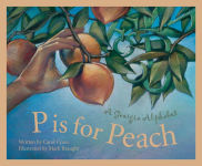 Alternative view 1 of P Is For Peach: A Georgia Alphabet