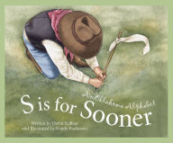 Title: S is for Sooner: An Oklahoma Alphabet, Author: Devin Scillian