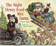 Title: The Night Henry Ford Met Santa, Author: Carol Hagen