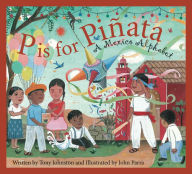 Title: P is for Pinata: A Mexico Alphabet, Author: Tony Johnston