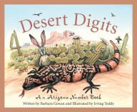Title: Desert Digits: An Arizona Number Book, Author: Barbara Gowan