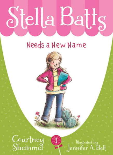 Stella Batts Needs a New Name (Stella Series #1)