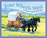 Title: Four Wheels West: A Wyoming Number Book, Author: Eugene Gagliano