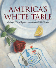 Title: America's White Table, Author: Margot Theis Raven