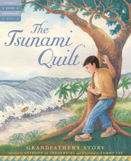 Title: The Tsunami Quilt: Grandfather's Story (Tales of Young Americans Series), Author: Anthony D. Fredericks