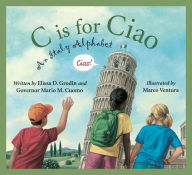 Title: C Is for Ciao: An Italy Alphabet (Discover the World Series), Author: Elissa D. Grodin