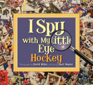 Title: I Spy with My Little Eye Hockey: Hockey, Author: Matt Napier