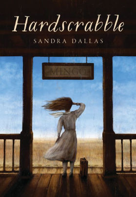 Hardscrabble By Sandra Dallas Paperback Barnes Noble