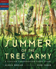 Online audiobook download Summer of the Tree Army: A Civilian Conservation Corps Story by Gloria Whelan, Kirbi Fagan English version 9781585363858 