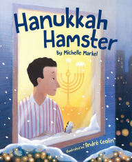 Title: Hanukkah Hamster, Author: Michelle Markel