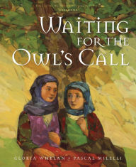 Title: Waiting for the Owl's Call, Author: Gloria Whelan